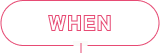 WHEN