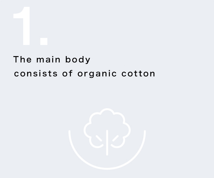 The main body consists of organic cotton