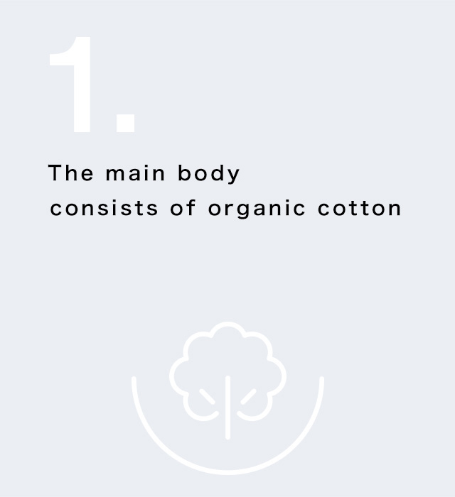 The main body consists of organic cotton