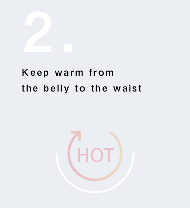 Keep warm from the belly to the waist